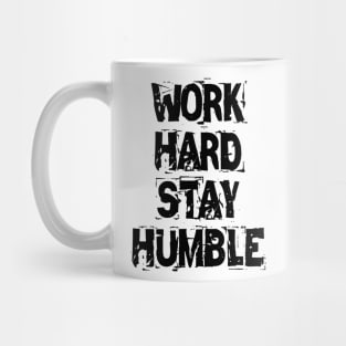 Work Hard Stay Humble Mug